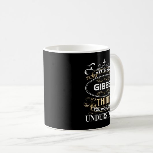 Mug C'est une Gibbs que tu ne comprendrais pas (Devant droit)