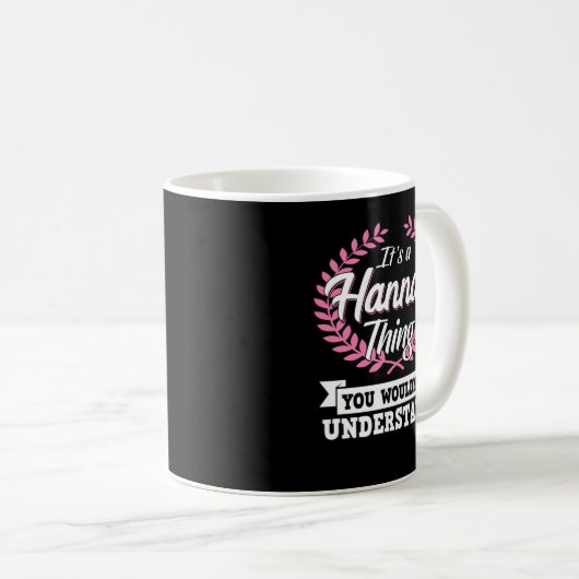 Mug C'est une Hannah que vous ne comprendriez pas Nom (Devant droit)