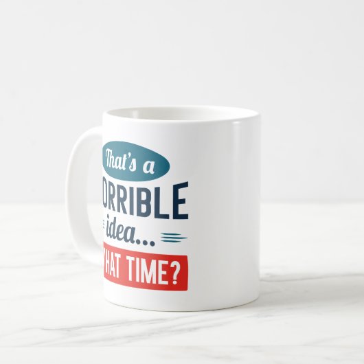 Mug C'est une idée horrible (Devant gauche)