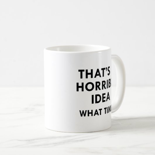 Mug C'est une idée horrible (Devant droit)
