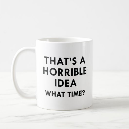 Mug C'est une idée horrible (Gauche)