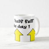 Mug C'est une journée "à moitié remplie" ! (Devant droit)