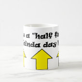 Mug C'est une journée "à moitié remplie" ! (Centre)