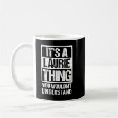 Mug C'est une Laurie que tu ne comprendrais pas en pre (Gauche)