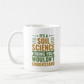 Mug C'est une science du sol que vous ne comprendriez  (Gauche)