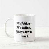 Mug C'est vendredi - C'est du café - Mug-A-Tude (Gauche)