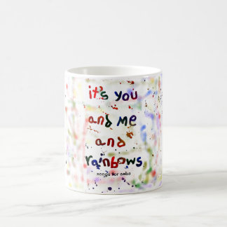Mug c'est vous et moi et des arcs-en-ciel