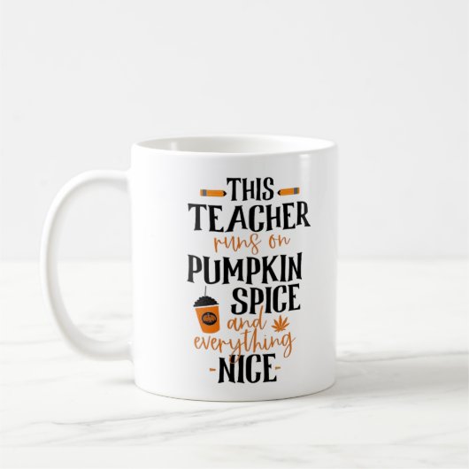 Mug Cet Enseignant Fonctionne Sur L'Épice Citrouille E (Gauche)