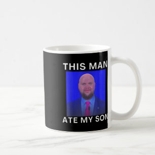 Mug Cet Homme A Mangé Mon Fils Mème Drôle Ironique Sil