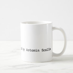 Mug 'Cet instrument préparé par Antonin Scalia