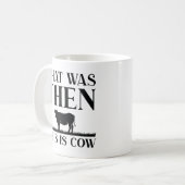 Mug C'Était Alors La Vache (Devant gauche)