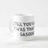 Mug C'Était Ce Sasquatch (Devant gauche)