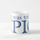 Mug C'était totalement épique (Centre)