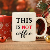 Mug Cette citation drôle n'est pas du café