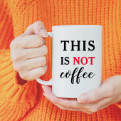 Mug Cette citation drôle n'est pas du café