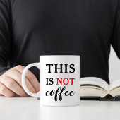 Mug Cette citation drôle n'est pas du café
