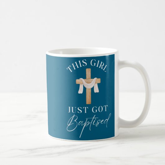 Mug Cette fille a été baptisée, j'ai décidé du baptême (Droite)