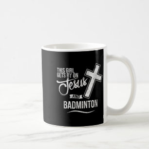 Mug Cette fille s'en sort avec Jésus et badminton Badm