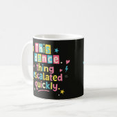 Mug Cette histoire de danse a rapidement dégénéré (Devant gauche)