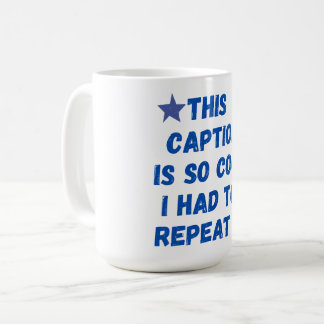 Mug Cette légende est si cool que j'ai dû la répéter