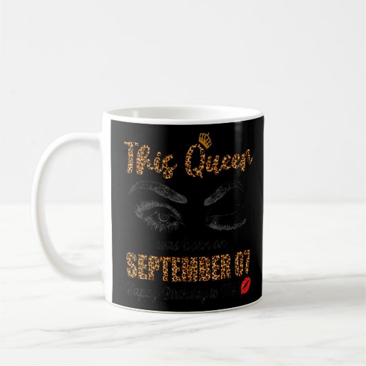 Mug Cette Reine Est Née En Septembre 7 Joyeux Annivers (Gauche)