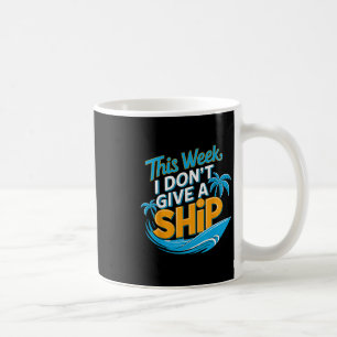 Mug Cette semaine, je ne donne pas de vacances d'été e