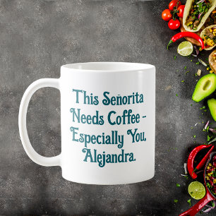 Mug Cette Señorita A Besoin De Café Personnalisé