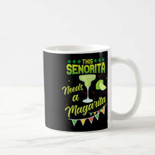 Mug Cette Senorita A Besoin D'Une Margarita Mexicaine 