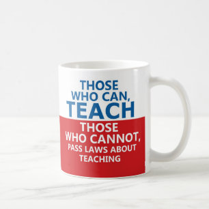 Mug Ceux qui peuvent enseigner, ceux qui peuvent bouge