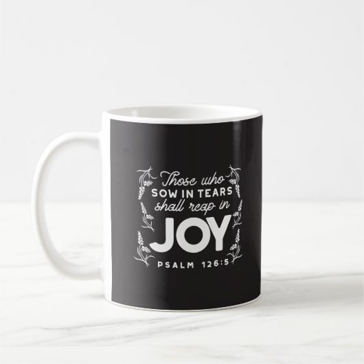 Mug Ceux qui sèment dans les larmes moissonneront dans (Gauche)