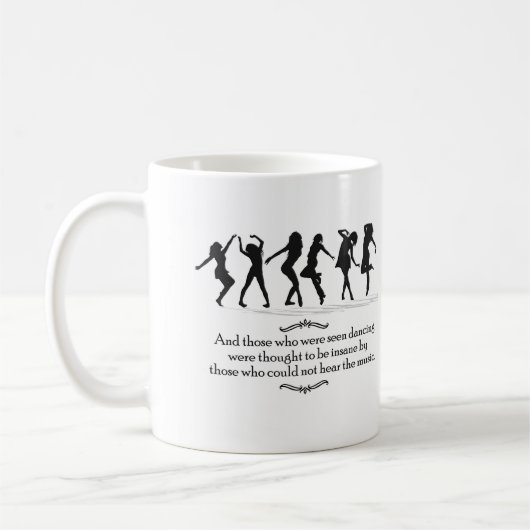 Mug Ceux qui voyaient danser pensaient être fous (Gauche)