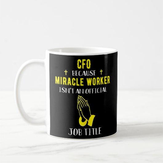 Mug Cfo Parce Que Miracle Worker N'Est Pas Un Chef De  (Gauche)