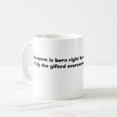 Mug Chacun est juste né handedOnly l'OV doué… (Devant gauche)