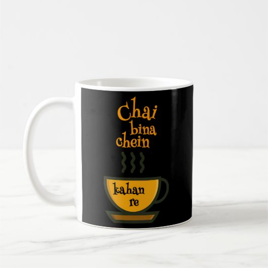 Mug Chai Bina Chain Kaha Re Tea Desi (Gauche)