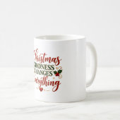 Mug Chaleur de Noël Change Tout (Devant droit)