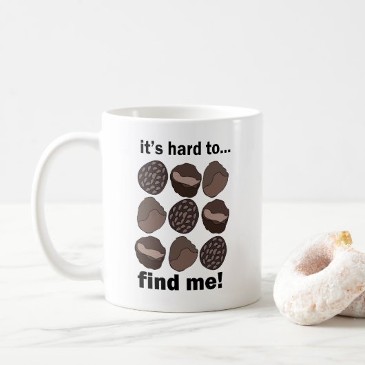 Mug Champignon Fungus Truffe C'est Difficile De Me Tro (Avec donut)