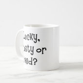Mug chanceux, poussiéreux, besoin (Devant gauche)