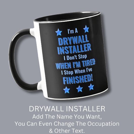 Mug Changer de texte, je suis un INSTALLATEUR DRYWALL