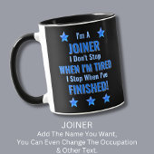 Mug Changer de texte, je suis UN JOINER, n'arrêtez pas