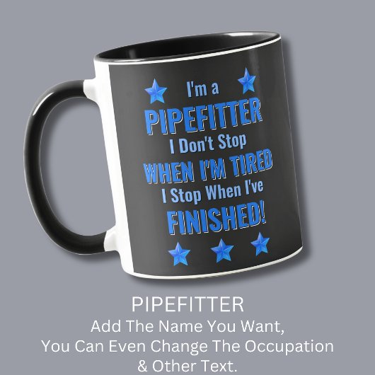 Mug Changer de texte, je suis un PIPEFITTER, ne vous a
