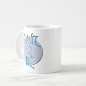 Mug Changer Ou Décéder Le Slogan De Récupération (Devant gauche)
