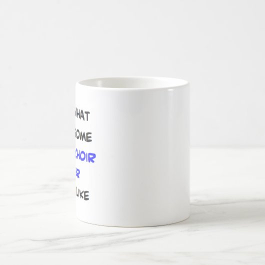 Mug chanteuse choeur choeur, génial (Centre)