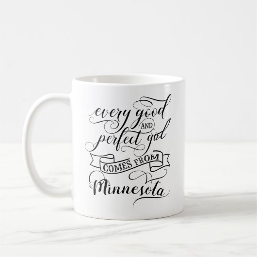 Mug Chaque Bonne Et Parfaite Fille Vient Du Minnesota (Gauche)