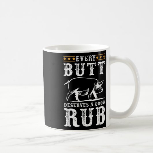 Mug Chaque Butt Mérite Un Beau Fumeur Bbq (Droite)