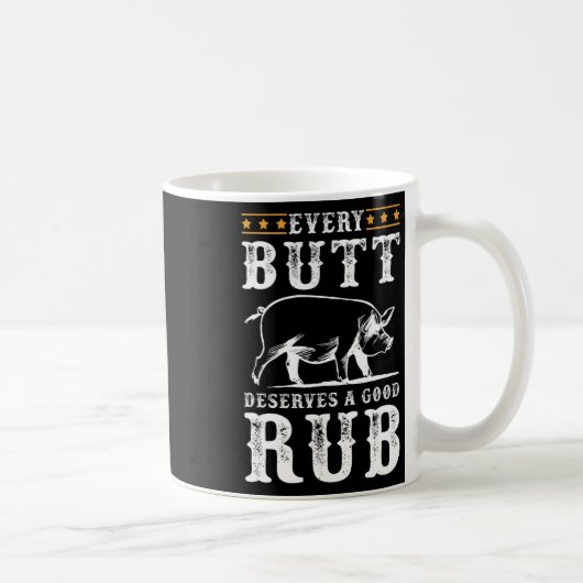 Mug Chaque Butt Mérite Un Beau Fumeur Bbq (Droite)
