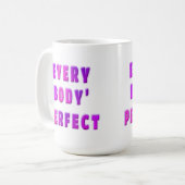 Mug chaque corps est parfait (Devant gauche)