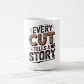 Mug Chaque coupe raconte une histoire - Bois rustique (Centre)