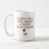 Mug Chaque grande fille a besoin d'un court meilleur a (Gauche)