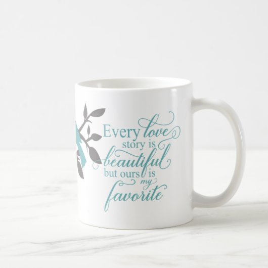 Mug Chaque histoire d'amour est une belle typographie (Droite)