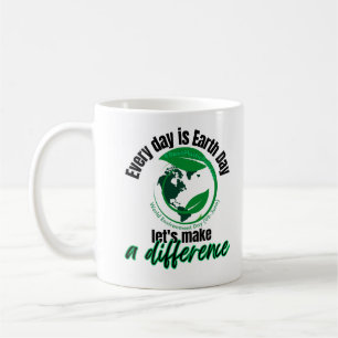 Mug Chaque jour est Jour des terres, faisons une diffé